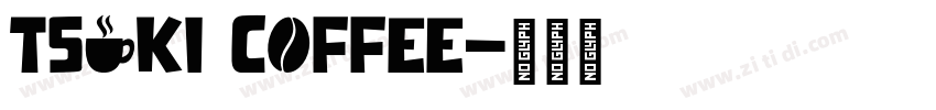 Tsuki coffee字体转换